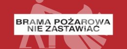 BRAMA POŻAROWA. NIE ZASTAWIAĆ