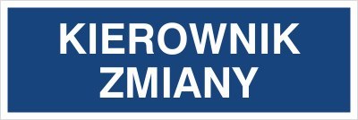 KIEROWNIK ZMIANY