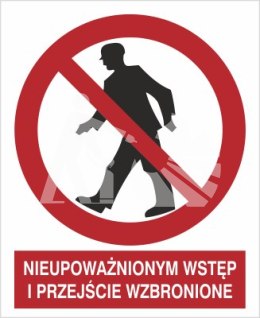 NIEUPOWAŻNIONYM WSTĘP I PRZEJŚCIE WZBRONIONE