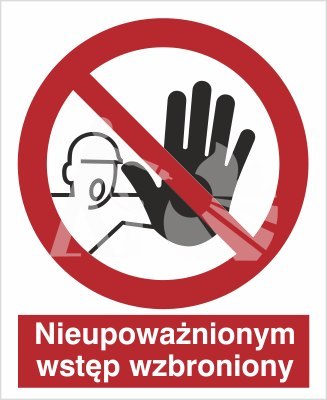 NIEUPOWAŻNIONYM WSTĘP WZBRONIONY NIEUPOWAŻNIONYM WSTĘP WZBRONIONY
