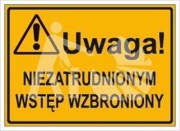 UWAGA! NIE ZATRUDNIONYM WSTĘP WZBRONIONY