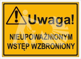 UWAGA! NIEUPOWAŻNIONYM WSTĘP WZBRONIONY