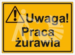 UWAGA! PRACA ŻURAWIA