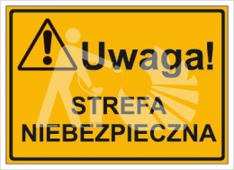 UWAGA! STREFA NIEBEZPIECZNA