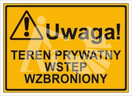 UWAGA! TEREN PRYWATNY WSTĘP WZBRONIONY