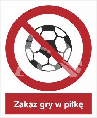 ZNAK ZAKAZ GRY W PIŁKĘ ZNAK ZAKAZ GRY W PIŁKĘ
