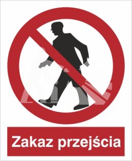 ZNAK ZAKAZ PRZEJŚCIA