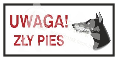 UWAGA! ZŁY PIES UWAGA! ZŁY PIES