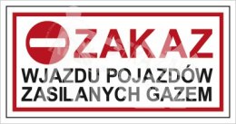 ZAKAZ WJAZDU SAMOCHODÓW ZASILANYCH GAZEM