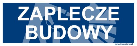 ZAPLECZE BUDOWY ZAPLECZE BUDOWY