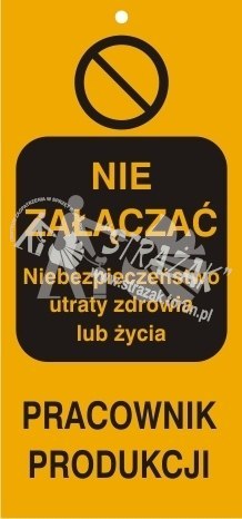 TABLICZKA nie załączać niebezp. utraty... PRACOWNIK