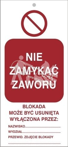 TABLICZKA nie zamykać zaworu TABLICZKA nie zamykać zaworu