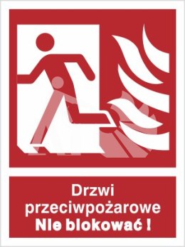 DRZWI PRZECIWPOŻAROWE. NIE BLOKOWAĆ! (W LEWO) - płyta sztywna