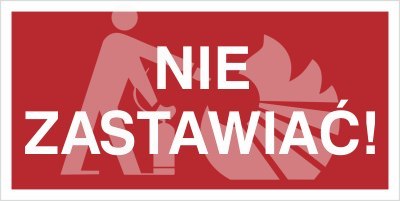 NIE ZASTAWIAĆ! - płyta sztywna NIE ZASTAWIAĆ! - płyta sztywna
