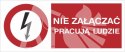 NIE ZAŁĄCZAĆ PRACUJĄ LUDZIE - folia samoprzylepna