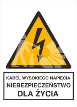 KABEL WYSOKIEGO NAPIĘCIA. NIEBEZPIECZEŃSTWO DLA ŻYCIA - folia samoprzylepna